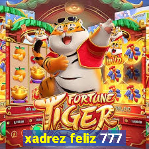 xadrez feliz 777